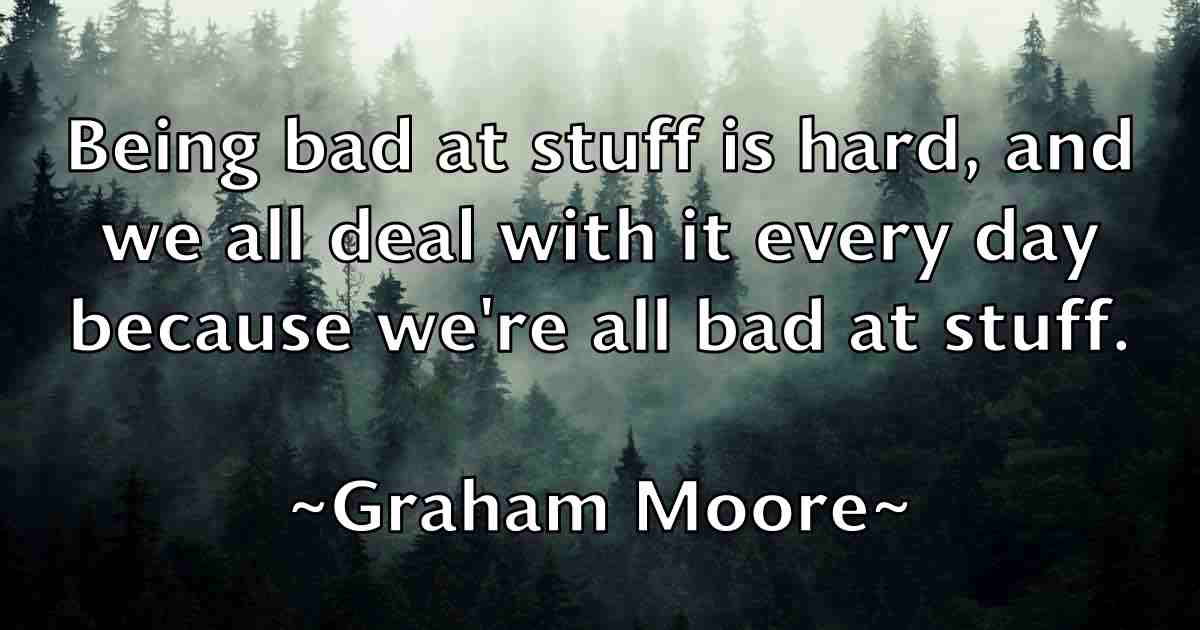 /images/quoteimage/graham-moore-fb-299678.jpg