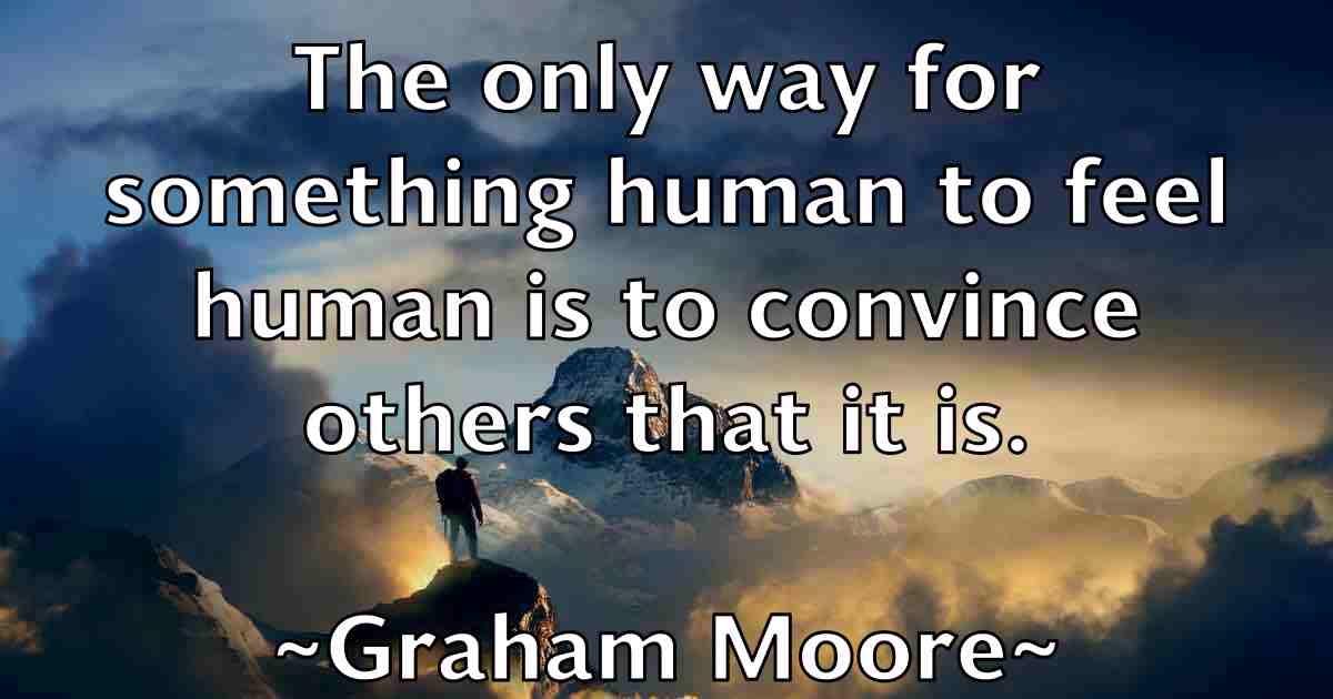 /images/quoteimage/graham-moore-fb-299684.jpg