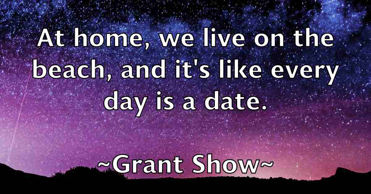 /images/quoteimage/grant-show-fb-300390.jpg