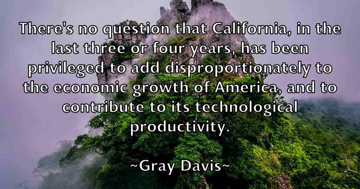 /images/quoteimage/gray-davis-fb-300417.jpg