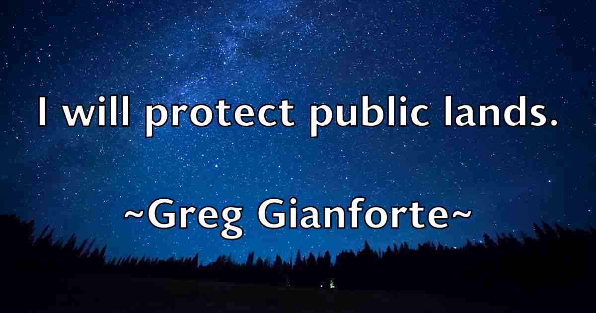 /images/quoteimage/greg-gianforte-fb-300991.jpg