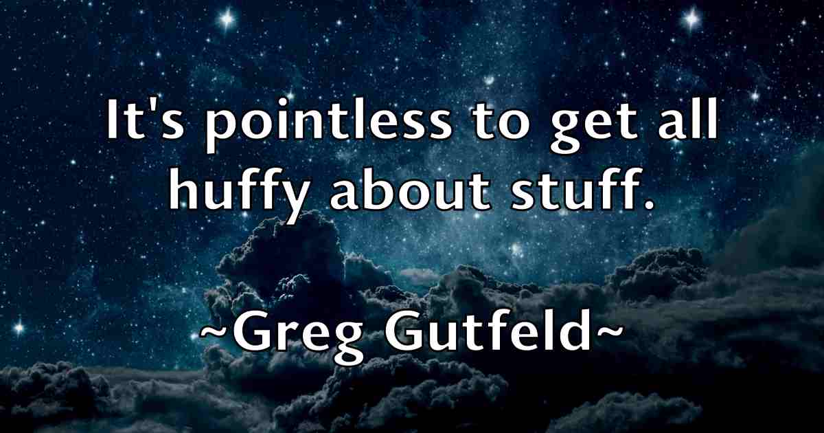 /images/quoteimage/greg-gutfeld-fb-301206.jpg