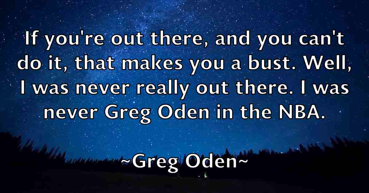 /images/quoteimage/greg-oden-fb-301636.jpg