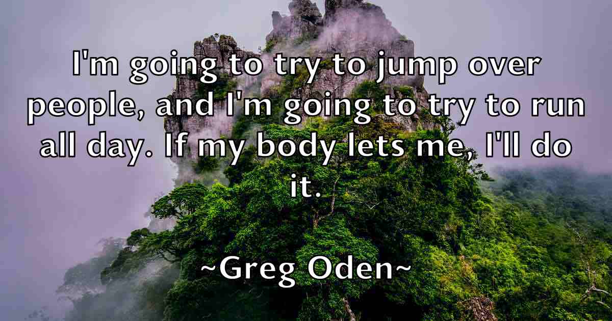 /images/quoteimage/greg-oden-fb-301640.jpg