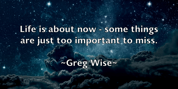 /images/quoteimage/greg-wise-301990.jpg