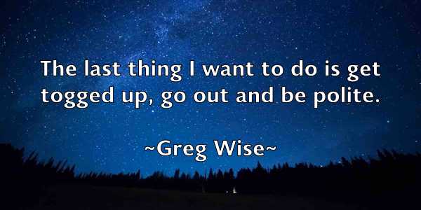 /images/quoteimage/greg-wise-301996.jpg