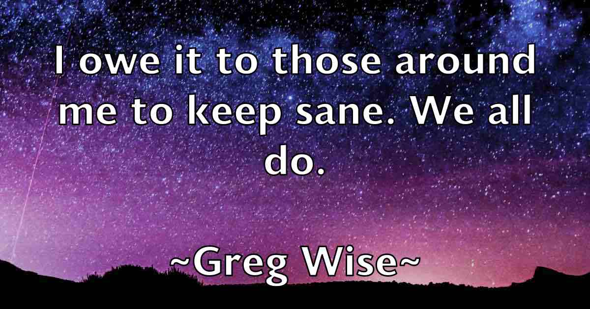 /images/quoteimage/greg-wise-fb-302003.jpg