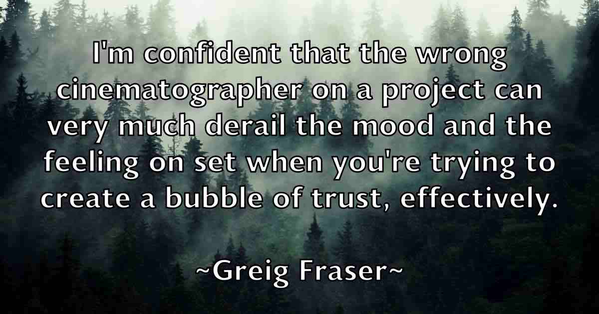 /images/quoteimage/greig-fraser-fb-302466.jpg