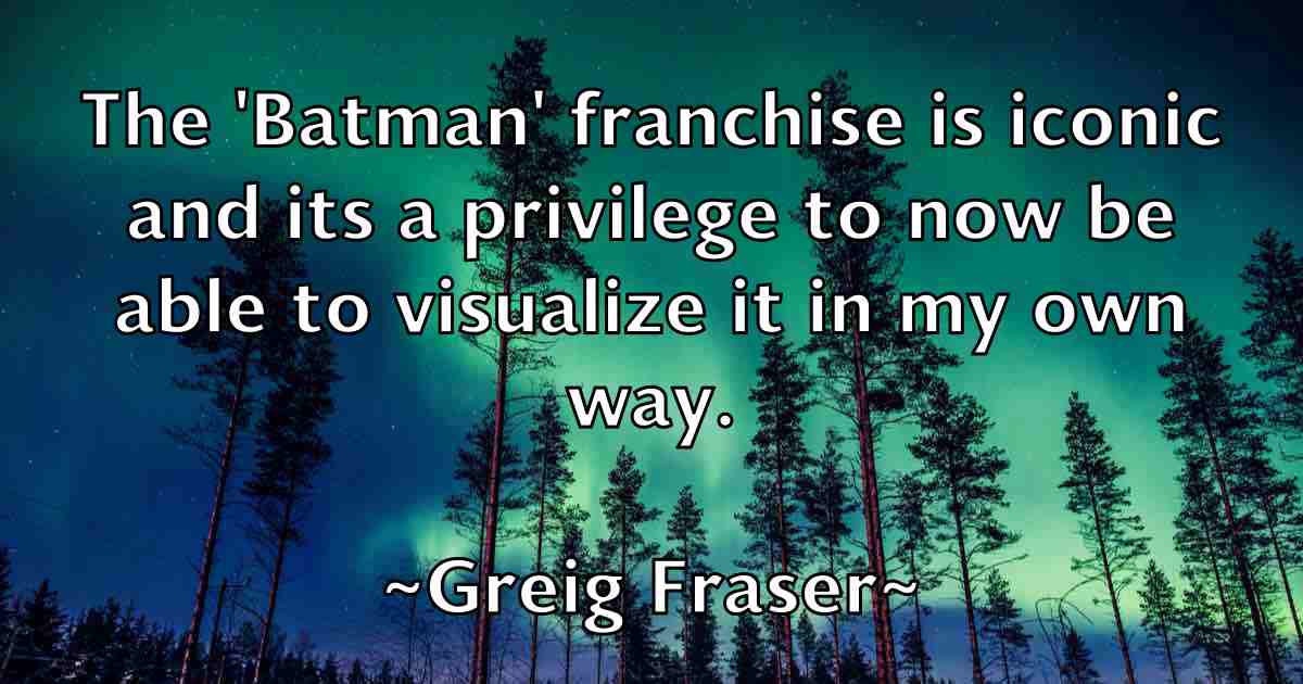 /images/quoteimage/greig-fraser-fb-302496.jpg