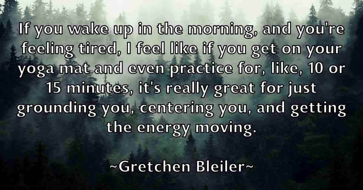 /images/quoteimage/gretchen-bleiler-fb-302869.jpg