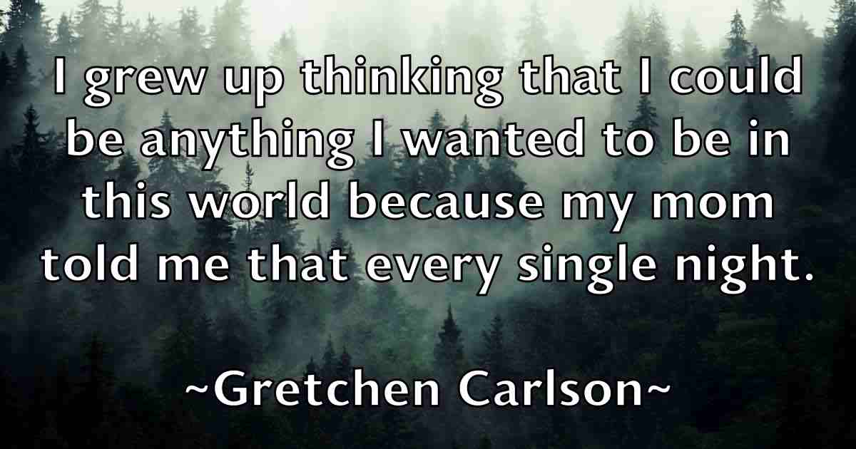 /images/quoteimage/gretchen-carlson-fb-302966.jpg