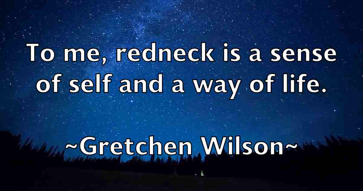 /images/quoteimage/gretchen-wilson-fb-303235.jpg
