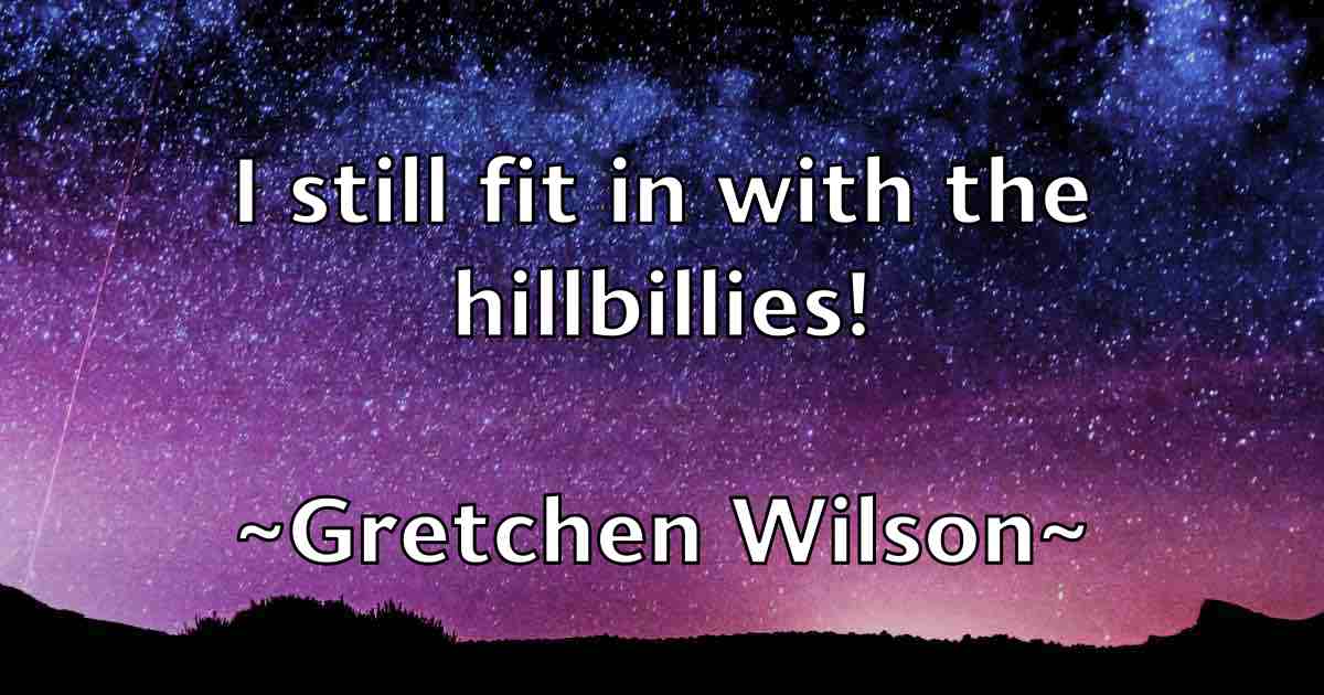 /images/quoteimage/gretchen-wilson-fb-303241.jpg