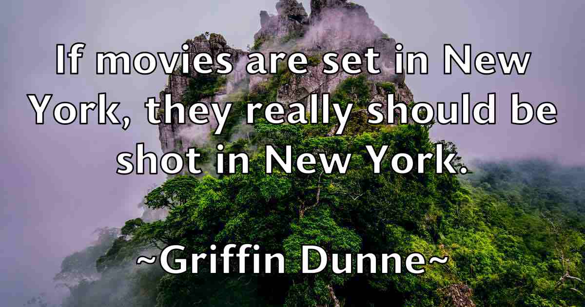/images/quoteimage/griffin-dunne-fb-303277.jpg
