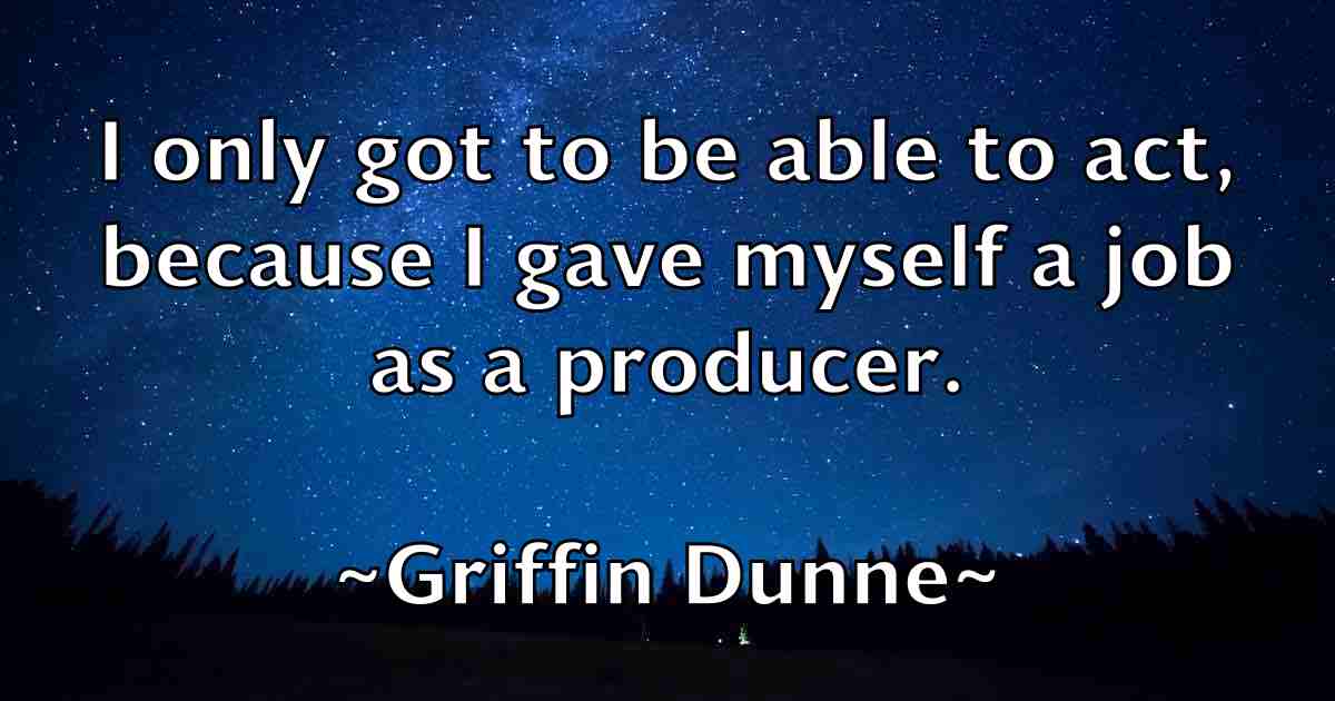 /images/quoteimage/griffin-dunne-fb-303291.jpg