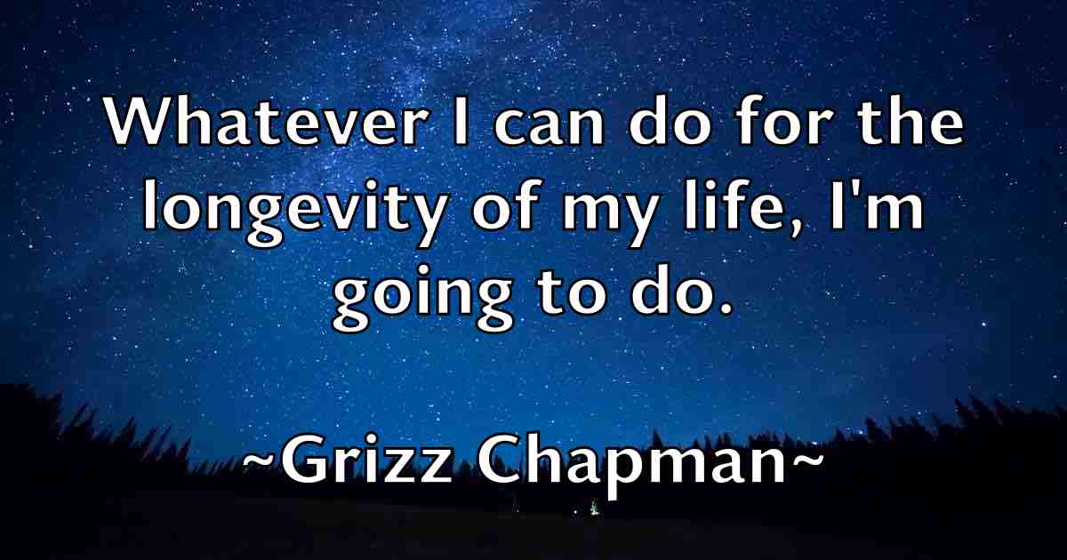 /images/quoteimage/grizz-chapman-fb-303546.jpg