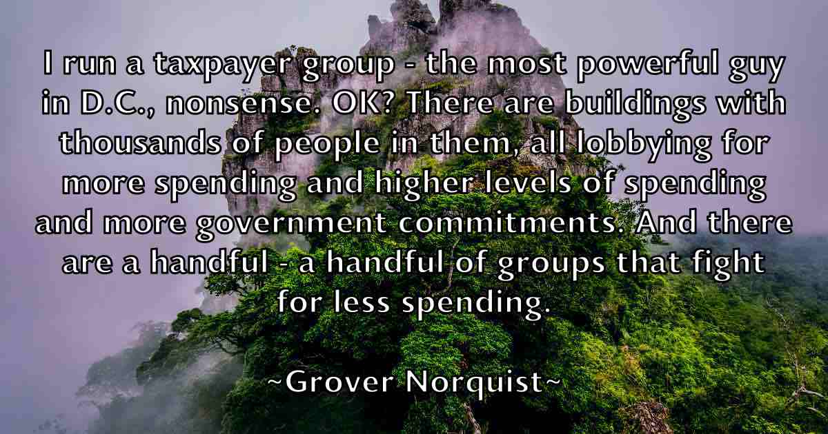 /images/quoteimage/grover-norquist-fb-303700.jpg