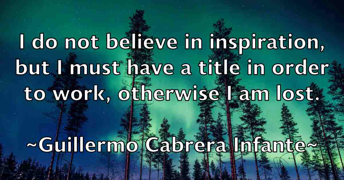 /images/quoteimage/guillermo-cabrera-infante-fb-303949.jpg