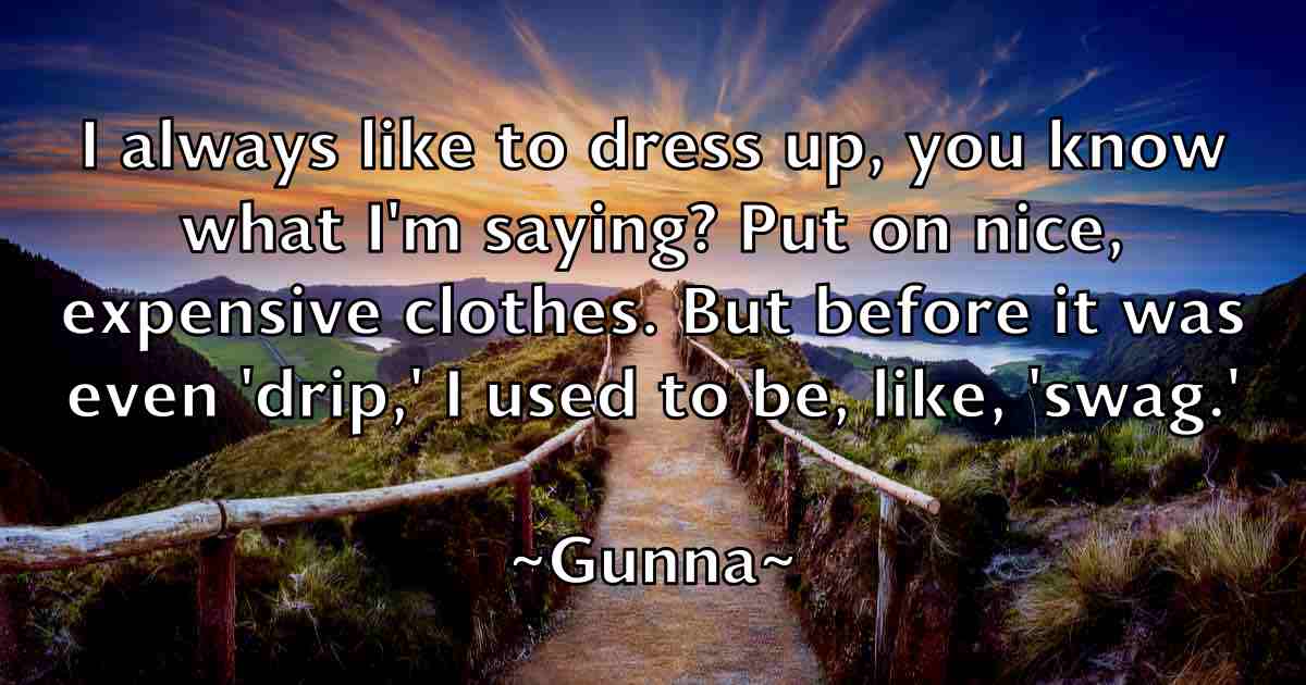 /images/quoteimage/gunna-gunna-fb-304150.jpg