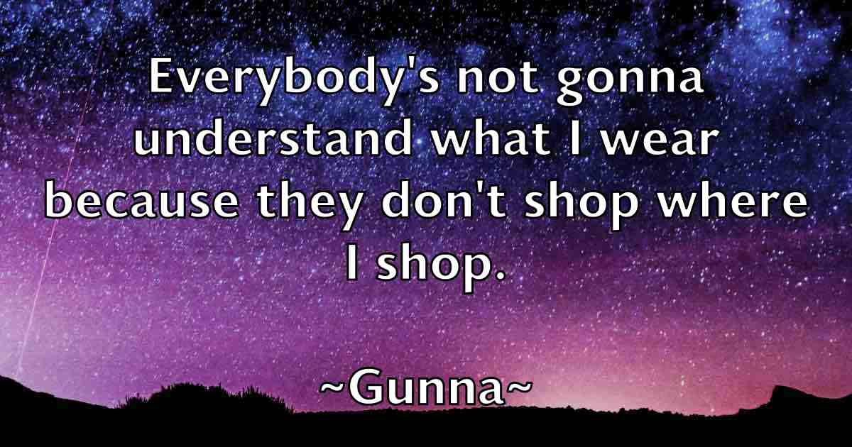 /images/quoteimage/gunna-gunna-fb-304151.jpg