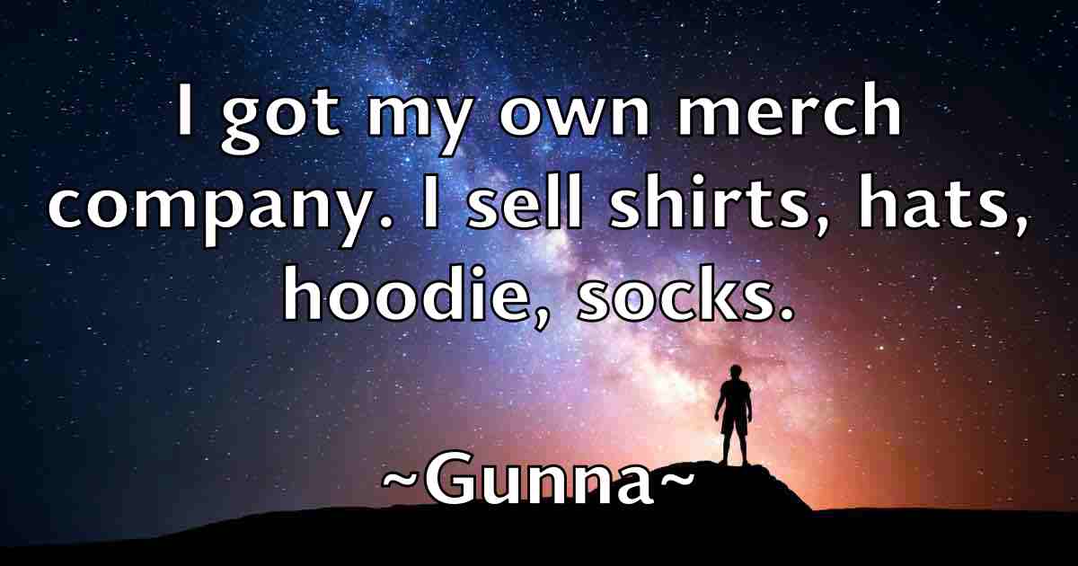 /images/quoteimage/gunna-gunna-fb-304165.jpg