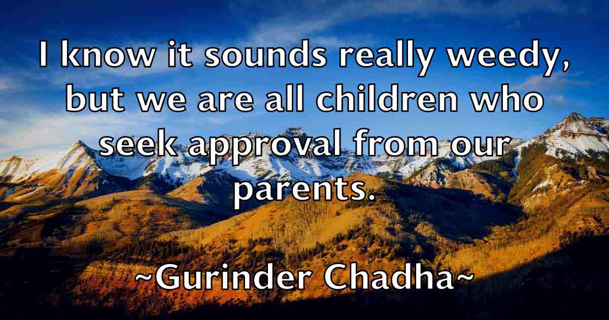 /images/quoteimage/gurinder-chadha-fb-304371.jpg