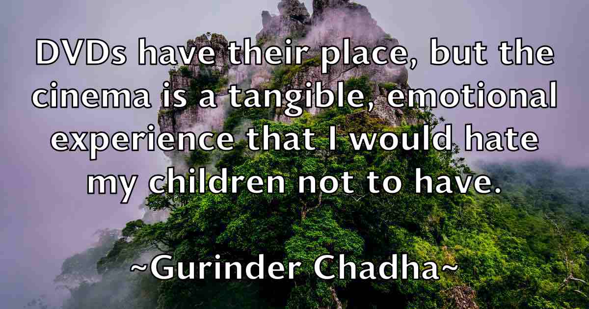 /images/quoteimage/gurinder-chadha-fb-304382.jpg