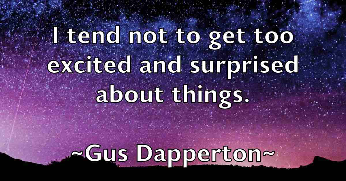 /images/quoteimage/gus-dapperton-fb-304532.jpg