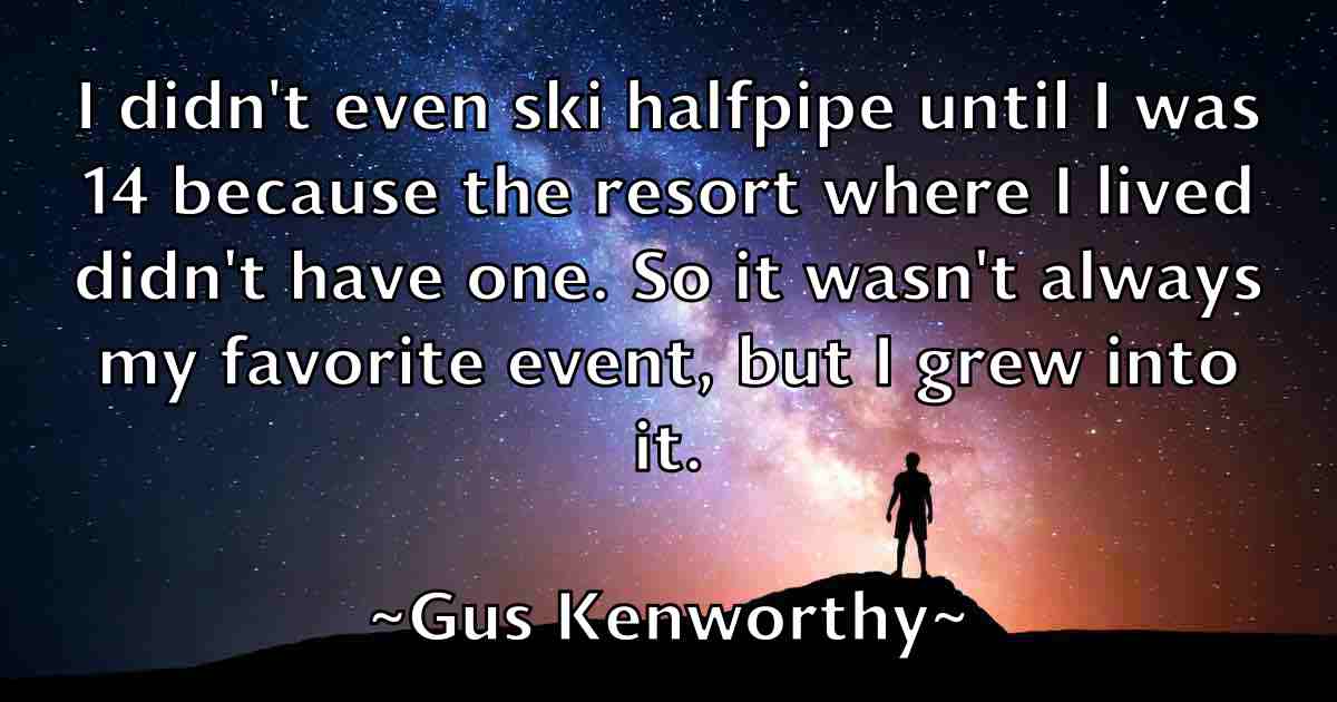 /images/quoteimage/gus-kenworthy-fb-304605.jpg