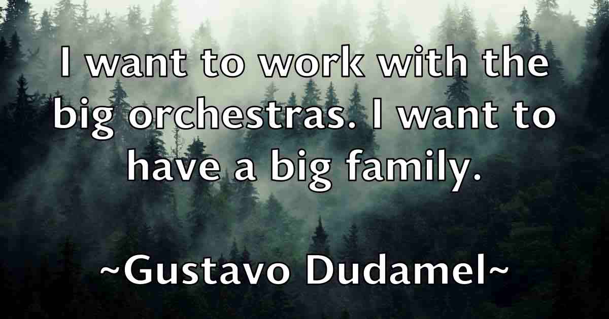 /images/quoteimage/gustavo-dudamel-fb-304984.jpg