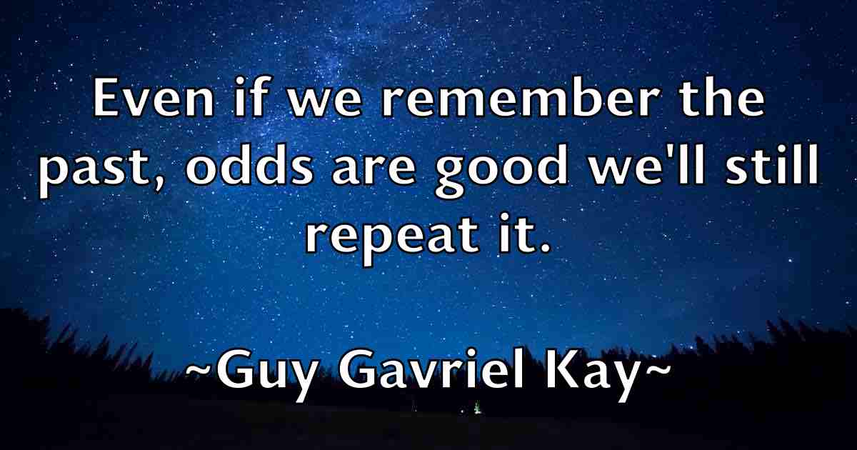 /images/quoteimage/guy-gavriel-kay-fb-305303.jpg