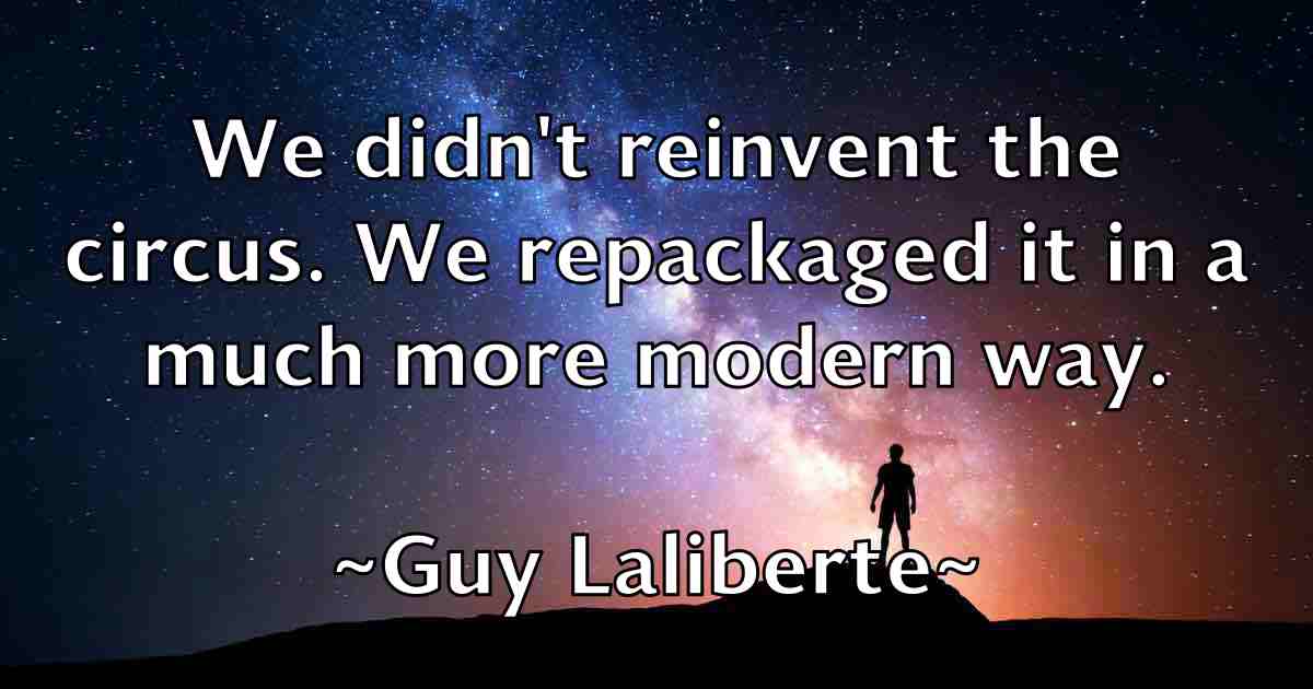 /images/quoteimage/guy-laliberte-fb-305474.jpg