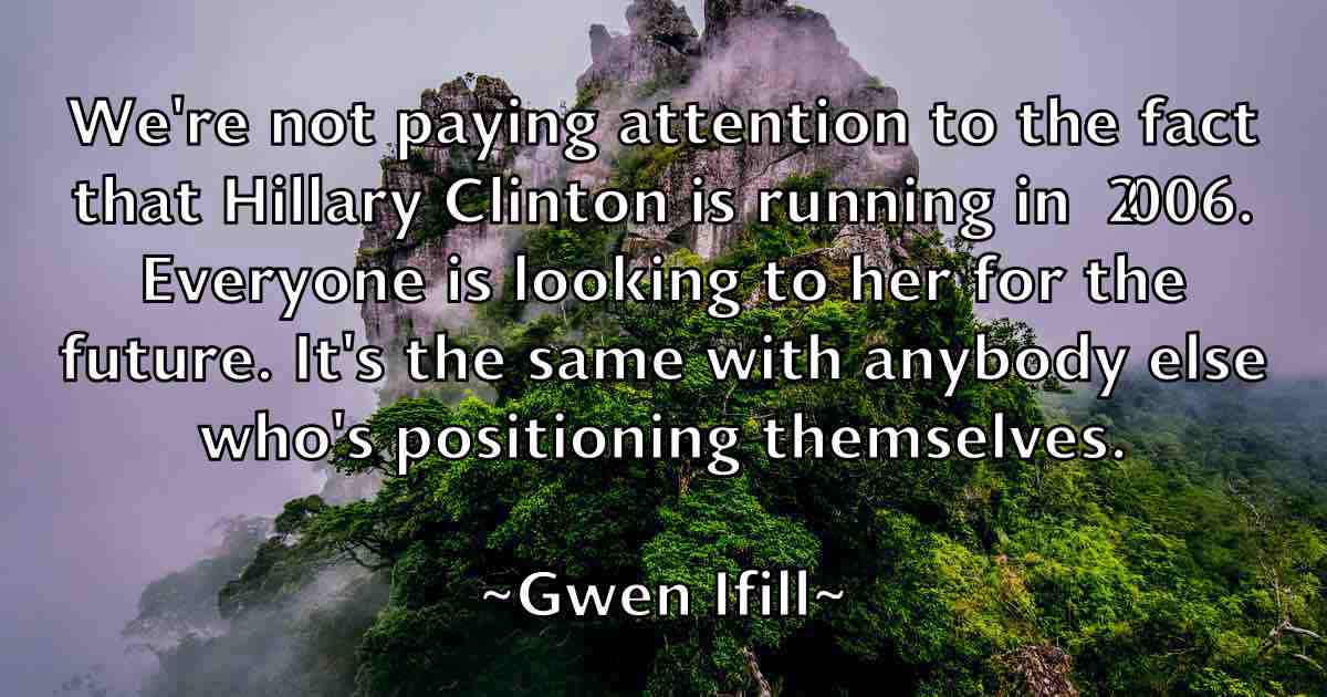 /images/quoteimage/gwen-ifill-fb-305859.jpg