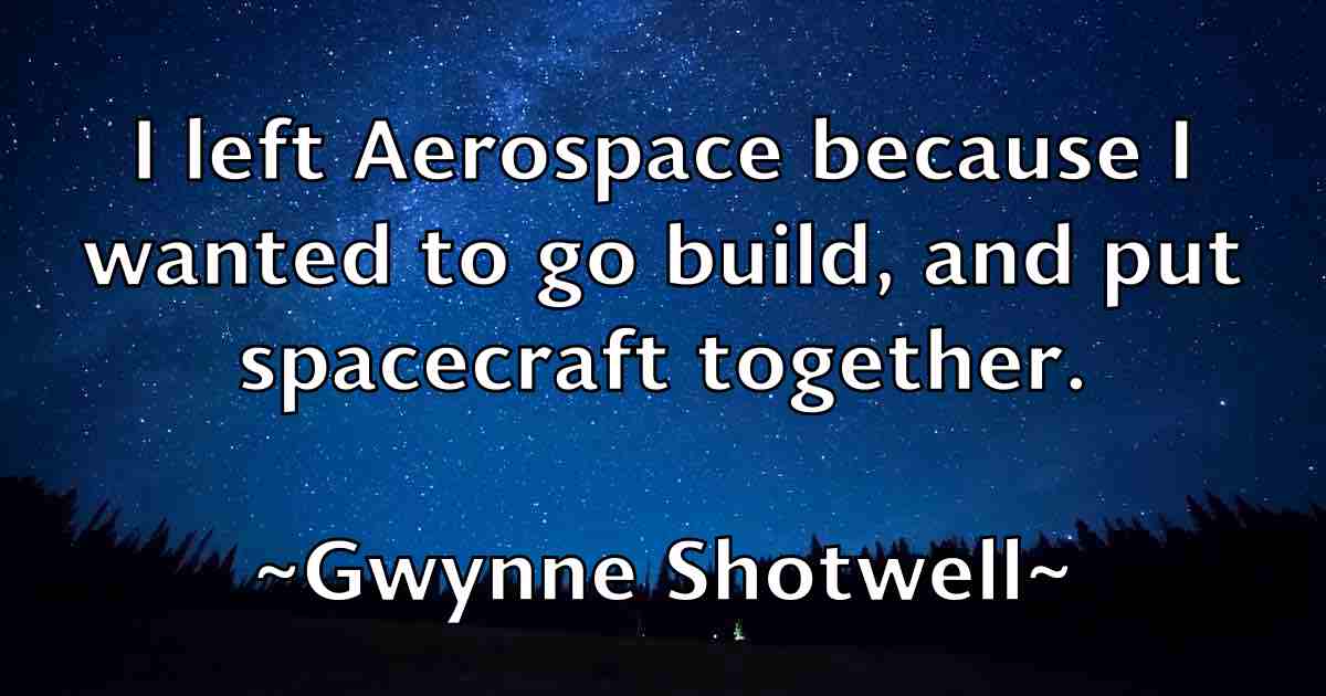 /images/quoteimage/gwynne-shotwell-fb-306147.jpg