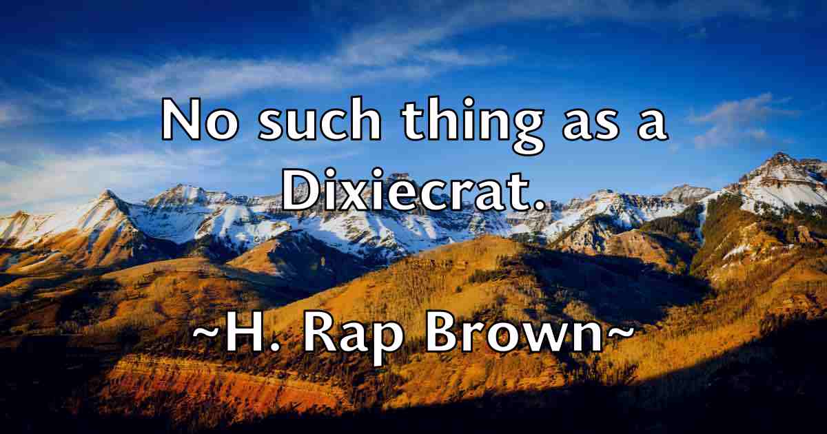 /images/quoteimage/h-rap-brown-fb-306911.jpg