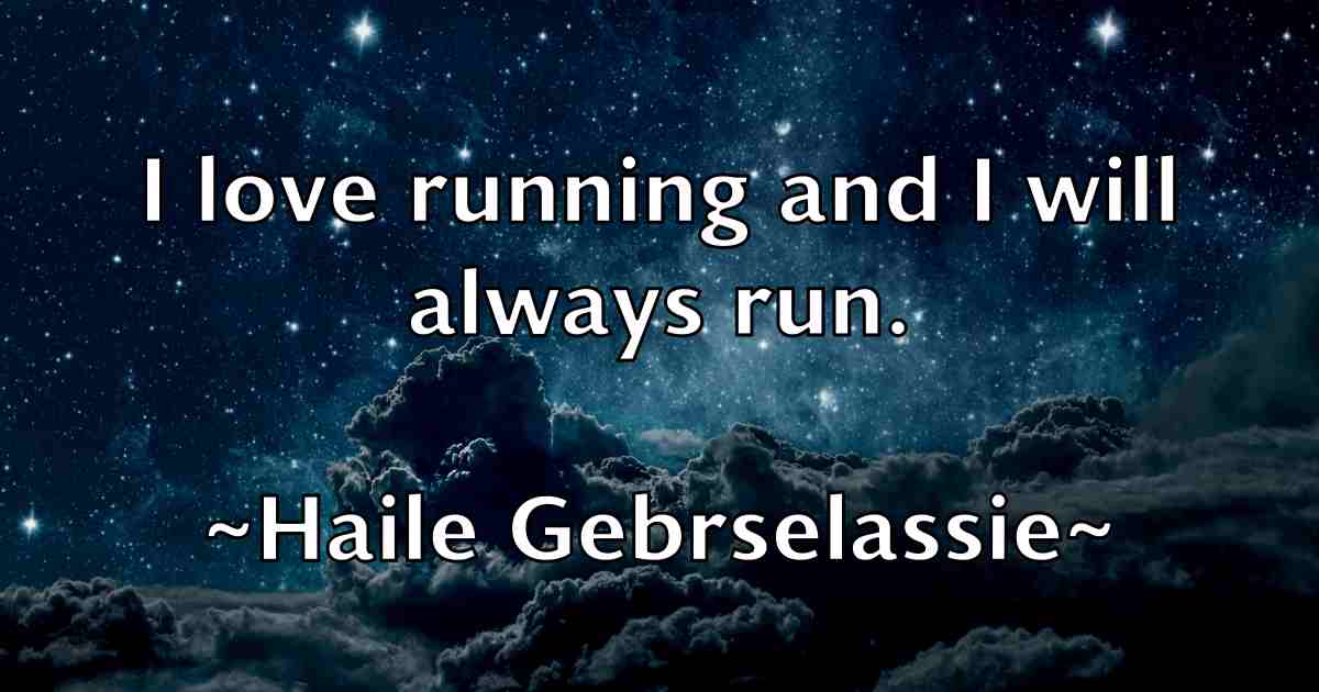 /images/quoteimage/haile-gebrselassie-fb-307313.jpg