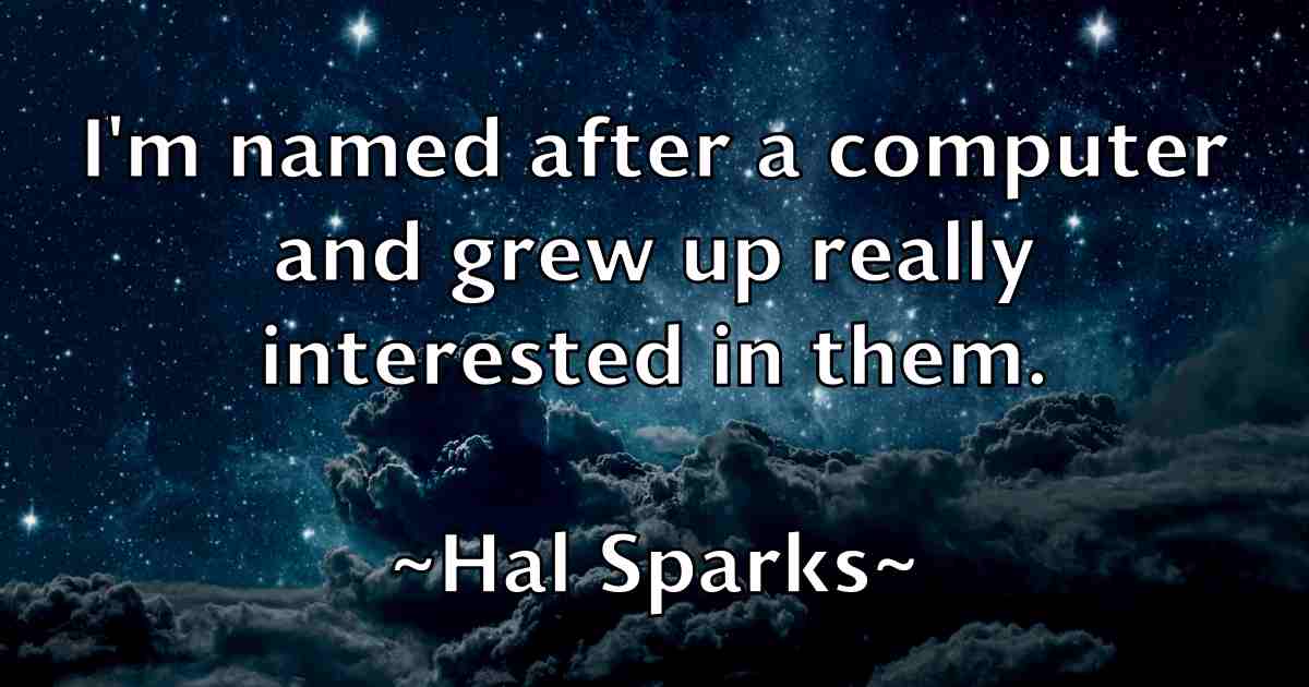 /images/quoteimage/hal-sparks-fb-307647.jpg