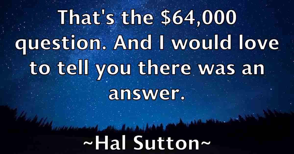 /images/quoteimage/hal-sutton-fb-307665.jpg
