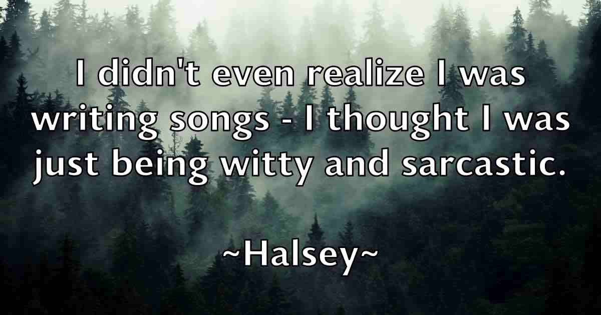 /images/quoteimage/halsey-halsey-fb-308149.jpg