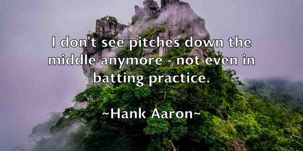 /images/quoteimage/hank-aaron-308527.jpg