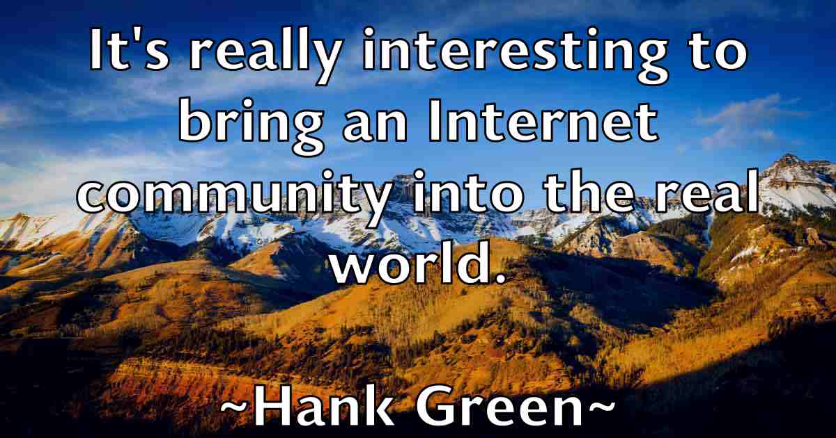 /images/quoteimage/hank-green-fb-308593.jpg