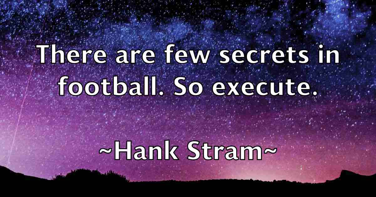 /images/quoteimage/hank-stram-fb-308734.jpg