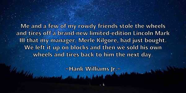 /images/quoteimage/hank-williams-jr-308870.jpg