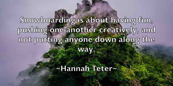 /images/quoteimage/hannah-teter-309538.jpg
