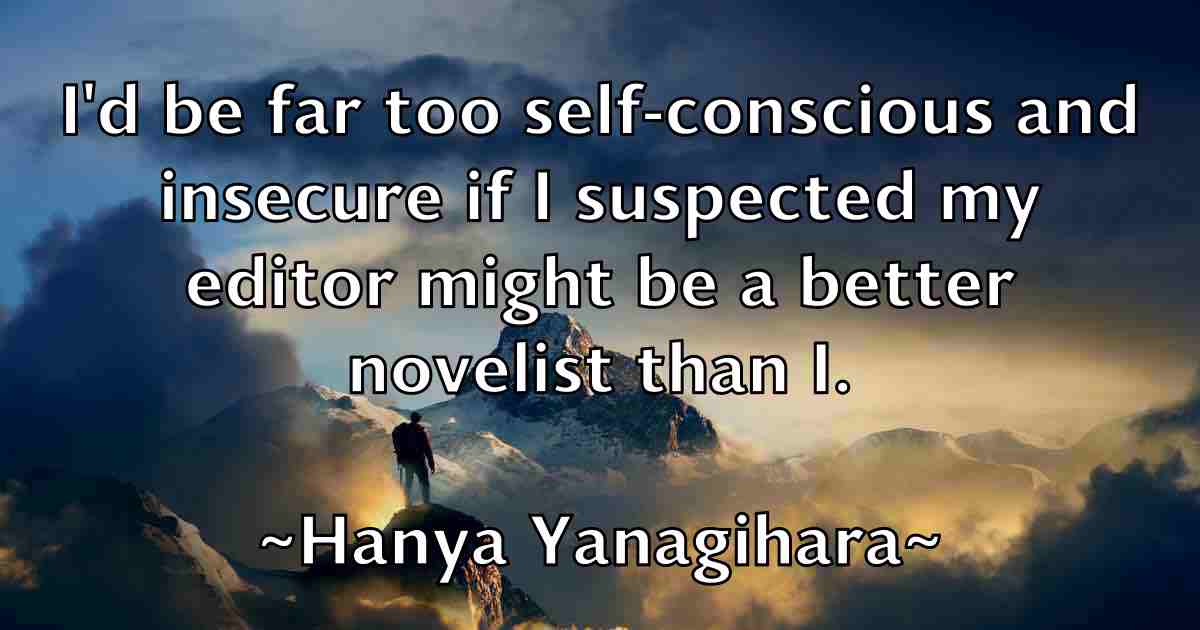 /images/quoteimage/hanya-yanagihara-fb-310176.jpg
