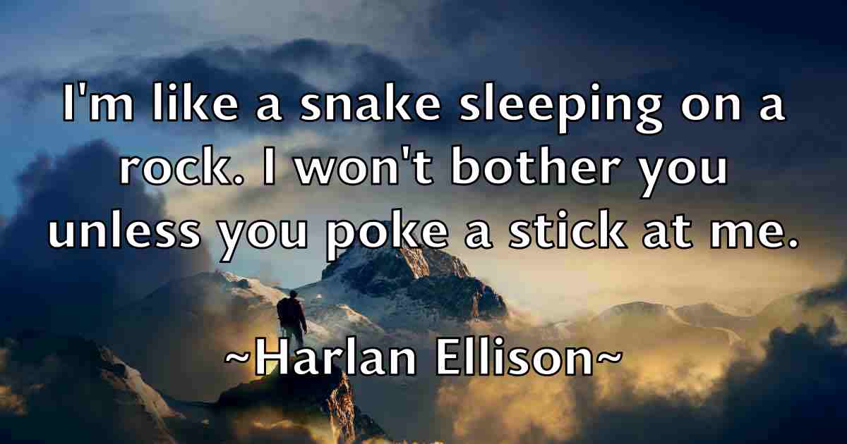 /images/quoteimage/harlan-ellison-fb-310542.jpg