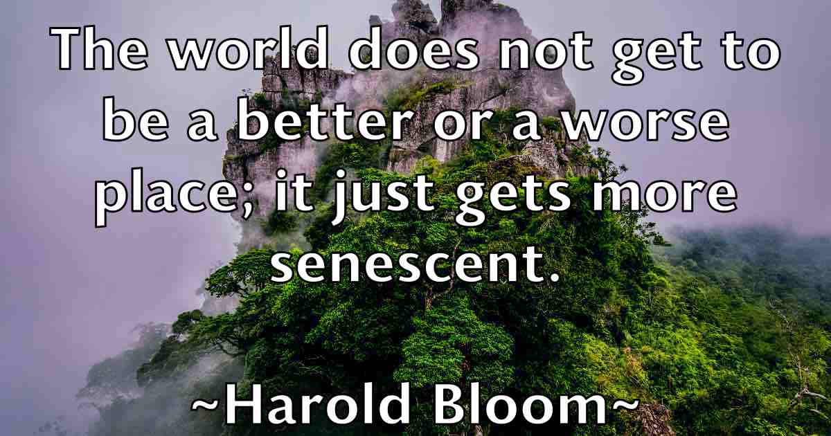 /images/quoteimage/harold-bloom-fb-310840.jpg