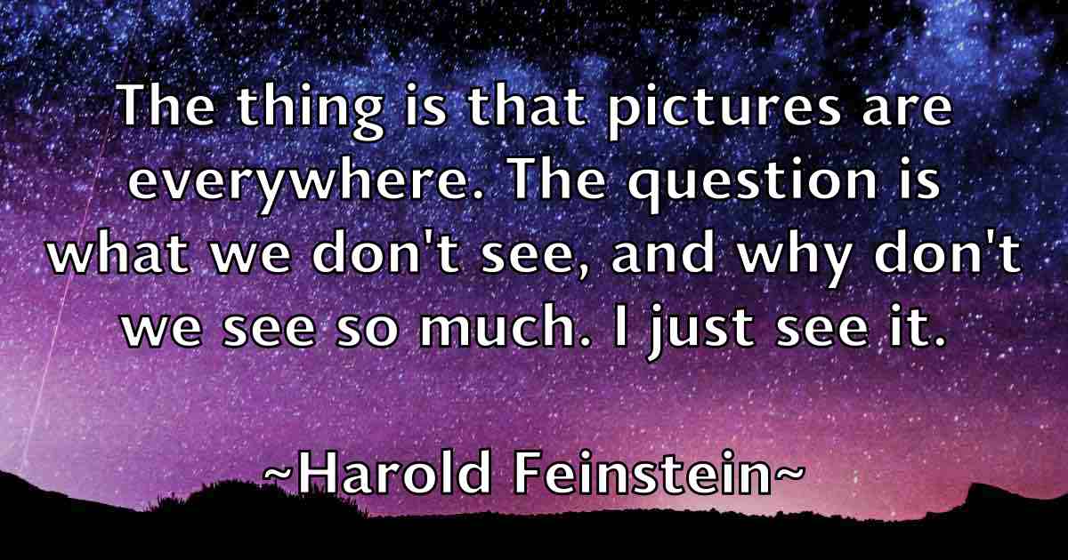 /images/quoteimage/harold-feinstein-fb-310948.jpg