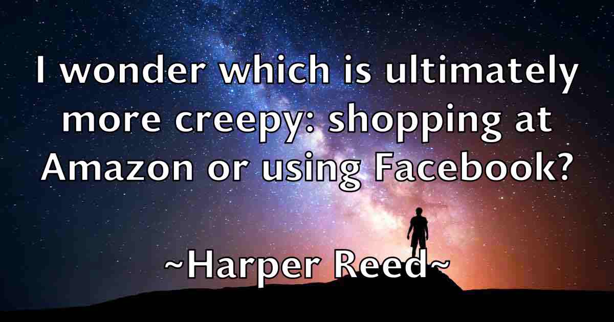 /images/quoteimage/harper-reed-fb-311431.jpg