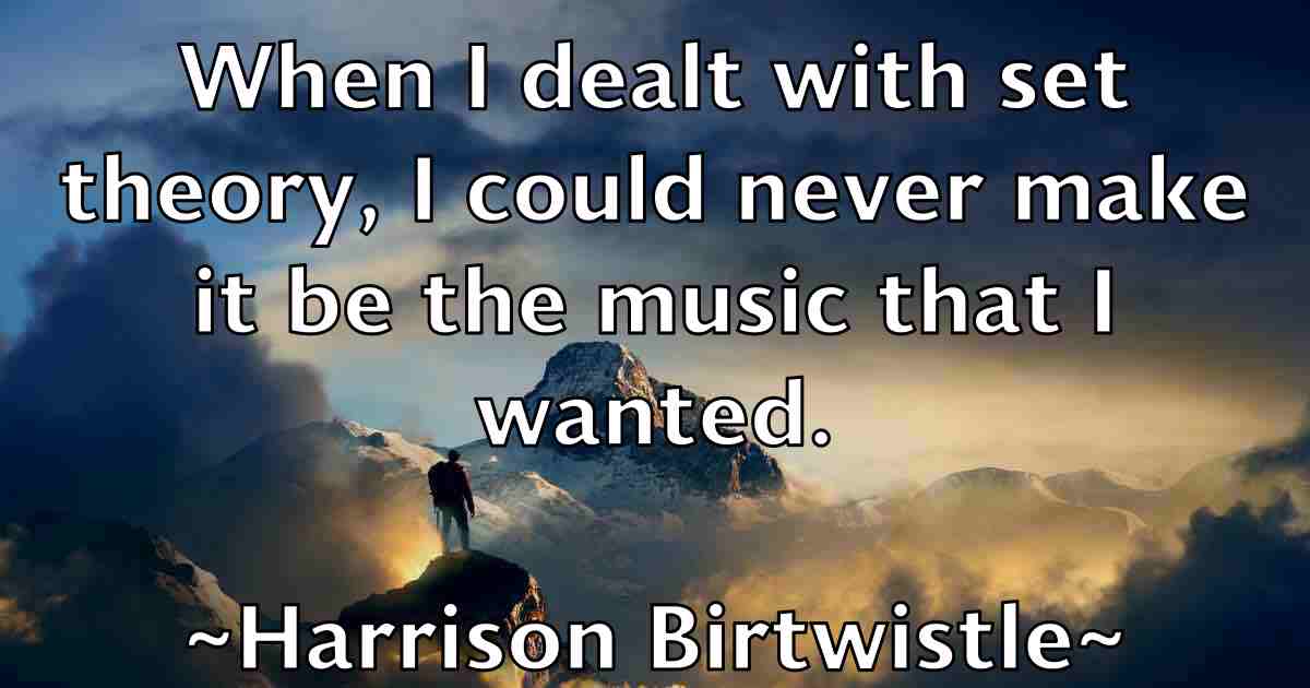 /images/quoteimage/harrison-birtwistle-fb-311801.jpg
